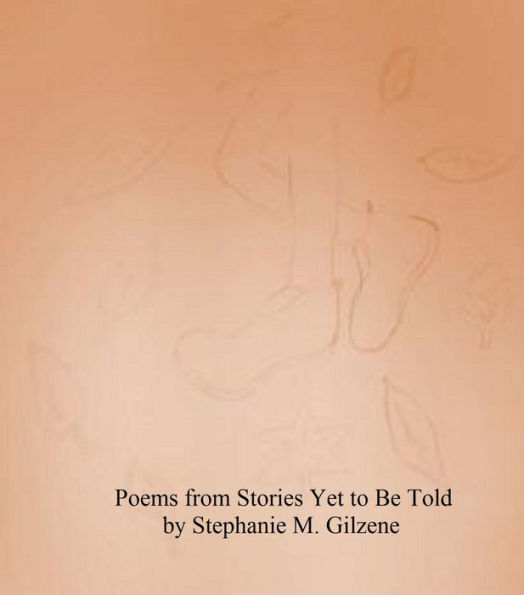 Poems from Stories Yet to Be Told