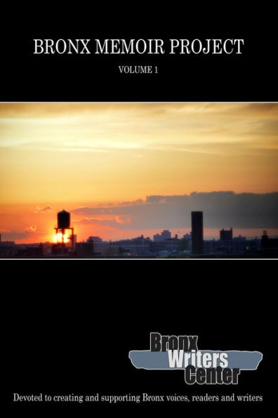 Bronx Memoir Project - Volume 1