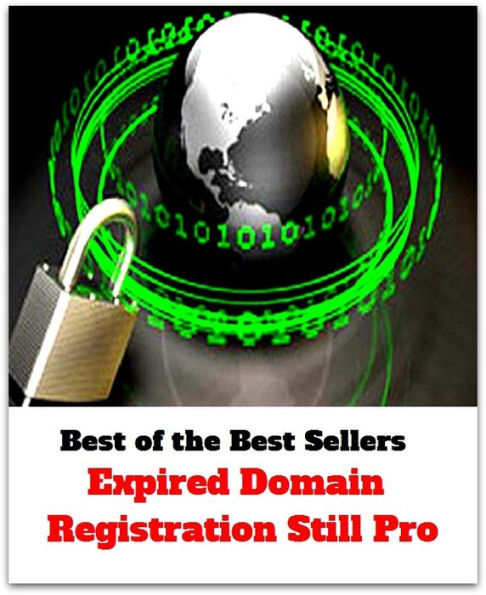 Best of the Best Sellers Expired Domain Registration Still Pro ( realm, kingdom, empire, dominion, province, territory, land, domain name, public domain, domain name server, domain name registration )