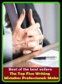 Best of the Best Sellers The Top Five Writing Mistakes Professionals Make (the tides, the time, the time writer, the tomfoolery show, the top, the top of the ladder/tree, the torn ante company, the track, the trade desk, the transfiguration)