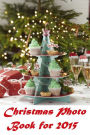 Christmas Book: Christmas Kids Photo Books 271 (Christmas, Holiday, Religion, Christ, Christian, Santa, North Pole, Reindeer, Star, Ornaments, Christmas Tree)