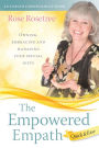 The Empowered Empath -- Quick & Easy: Owning, Embracing, and Managing Your Special Gifts