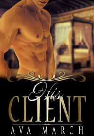 Title: His Client, Author: Ava March