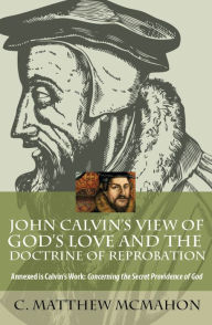 Title: John Calvin, Author: C. Matthew McMahon