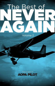 Title: The Best of Never Again, Vol. 2, Author: Editors of AOPA