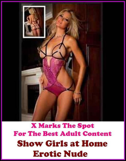 Erotic Models: X Marks The Spot for The Best Adult Books! Show Girls at  Home Erotic Nude (Erotic Photography, Erotic Stories, Nude Photos, Naked ,  