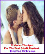 Erotica: X Marks The Spot For The Best Adult Content Hentai Extreme( Erotic Photography, Erotic Stories, Nude Photos, Naked , Adult Nudes, Breast, Domination, Bare Ass, Lesbian, She-male, Gay, Fetish, Bondage, Sex, Erotic, Erotica, Hentai, Oral)