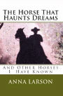 The Horse That Haunts Dreams