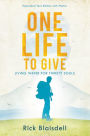 One Life to Give