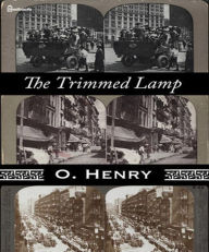 Title: The Trimmed Lamp, Author: O. Henry