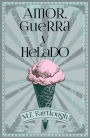 Amor, Guerra, y Helado