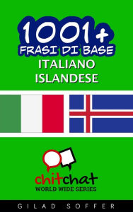 Title: 1001+ Frasi di Base Italiano - Islandese, Author: Gilad Soffer