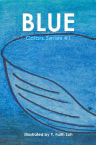 Title: Blue, Author: Y. Faith Suh