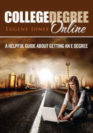 Title: College Degree Online, Author: Eugene Jones