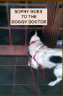 SOPHY GOES TO THE DOGGY DOCTOR