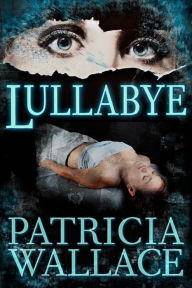 Title: Lullabye, Author: Patricia Wallace