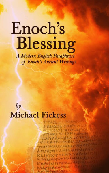 Enoch's Blessing: A Modern English Paraphrase of Enoch's Ancient Writings
