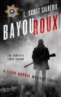 Bayou Roux: The Complete First Season