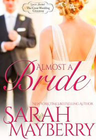 Title: Almost a Bride, Author: Sarah Mayberry