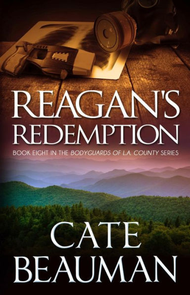 Reagan's Redemption: Book Eight In The Bodyguards Of L.A. County Series