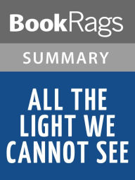Title: All the Light We Cannot See by Anthony Doerr l Summary & Study Guide, Author: BookRags
