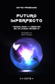 Title: FUTURO IMPERFECTO, Author: DAVID FRIEDMAN