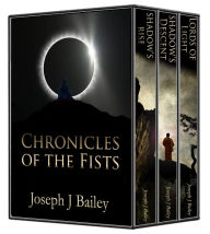 Title: Chronicles of the Fists, Author: Joseph Bailey