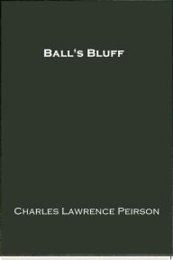 Title: Ball's Bluff, Author: Charles Lawrence Peirson