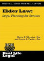 Elder Law: Legal Planning for Seniors (A Real Life Legal Guide)