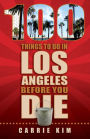 100 Things To Do In Los Angeles Before You Die