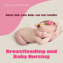 Breastfeeding and baby nursing