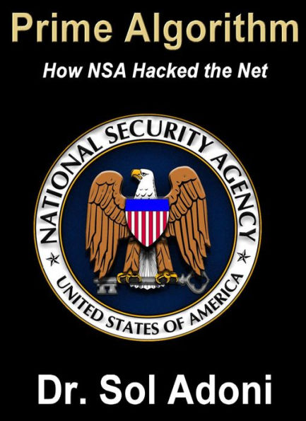 Prime Algorithm - How the NSA Hacked the Net
