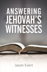 Title: Answering Jehovah Witnesses, Author: Jason Evert
