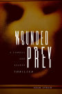 Wounded Prey (Farrell and Kearns Series #1)