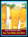 Best of the best sellers Sun Tea Water And Skin ( sun shower, sun spot, sun spurge, sun star, sun stools, sun trap, sun valley, sun visor, sun worshiper, sun yat-sen)