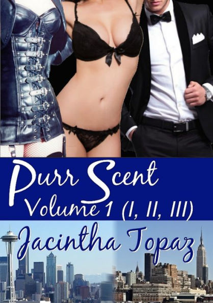 Purr Scent Volume 1 (Parts I, II, III)