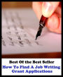 Best of the best sellers How To Find A Job Writing Grant Applications ( publisher, author, writer, novelist, biographer, dramatist, creator, instigator, maker, inventor, publish )