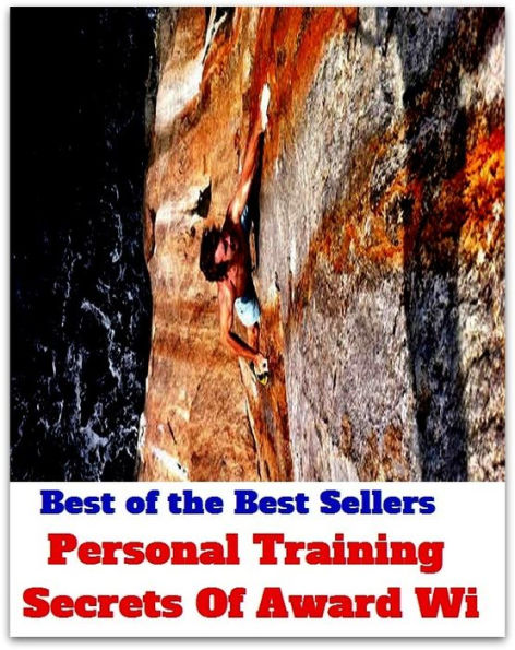 Best of the Best Sellers Personal Training Secrets Of Award Wi (discipline, drill, guide, exercise, acne, teach, workout, background, basics, buildup, cultivation)