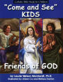 Come and See KIDS: Friends of God