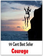 99 cent best seller Adventure, Horror, Mystery Classics Best Seller's for 99 Cents Courage (fearlessness,braveness,courageousness,courage)