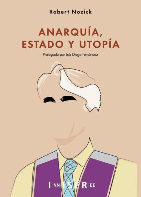 ANARQUÍA, ESTADO Y UTOPÍA By ROBERT NOZICK, QUIBE | EBook | Barnes & Noble®