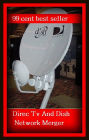 99 Cent Best Seller Direc Tv And Dish Network Merger ( online marketing, computer, workstation, play station, CPU, blog, web, net, online game, network, internet, cheat code, game, e mail, download, up load, keyword, software, bug, antivirus )