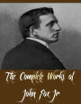 The Complete Works of John Fox Jr (12 Complete Works of John Fox Jr Including A Cumberland Vendetta, A Knight Of The Cumberland, A Mountain Europa, Crittenden, Erskine Dale, The Trail of the Lonesome Pine, In Happy Valley, And More)