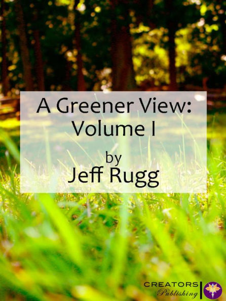 A Greener View: Volume I