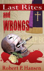 Last Rites and Wrongs