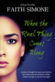 Title: When The Real Thing Comes Along Faith Simone, Author: Faith Simone