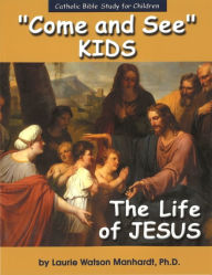 Title: Come and See KIDS: The Life of Jesus, Author: Aileen Co
