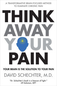 Title: Think Away Your Pain, Author: David Schechter