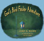 God's Bird Feeder Adventure