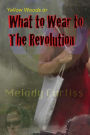 What To Wear To The Revolution